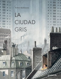 JUVENTUD La ciudad gris, Torben Kuhlmann - JUVENTUD