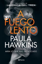 A fuego lento, Paula Hawkins - PLANETA