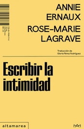 Escribir la intimidad, Annie Ernaux - ALTAMAREA
