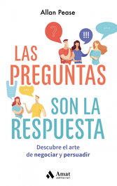 Las preguntas son las respuestas, descubre el arte de, Allan Pease - AMAT EDITORIAL