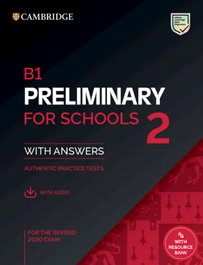 CAMBRIDGE B1 Preliminary for Schools 2 Practice Tests with answers, audio and Resource Bank