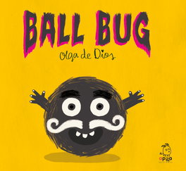Ball Bug, Olga De Dios - APILA
