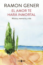 EL AMOR TE HARA INMORTAL, Ramon Gener - PLAZA & JANES
