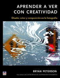 Aprender a ver con creatividad, Bryan Peterson - TUTOR
