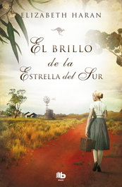 El brillo de la estrella del sur, Elizabeth Haran - EDICIONES B