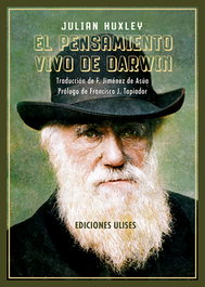 El pensamiento vivo de Darwin, Julian Huxley - EDICIONES ULISES
