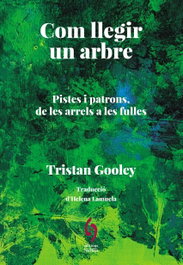 Com llegir un arbre, Tristan Gooley - Edicions Sidillà