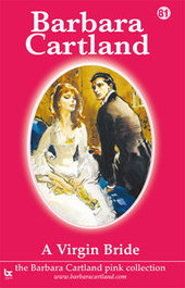 A Virgin Bride, BARBARA CARTLAND.COM (IBD) - BARBARA CARTLAND.COM (IBD) inevitable de romance y conveniencia
