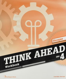 BURLINGTON, THINK AHEAD 4ºESO. WORKBOOK EUSKADI 2019 - VV.AA.