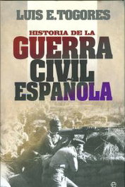 Historia de la guerra civil española, Luis Togores - LA ESFERA DE LOS LIBROS