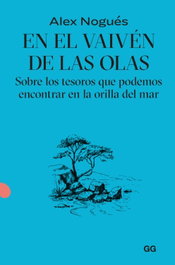 En el vaivén de las olas, Alex Nogués Otero - GUSTAVO GILI