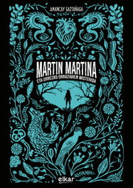 Martin Martina eta urrezko orraziaren misterioa, Amancay Gaztañaga Sagarzazu - ELKAR