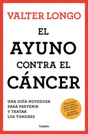 Grijalbo El ayuno contra el cáncer (Bienestar, salud y vida sana)