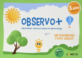 CONECTO, Observo+ Habilidades imprescindibles de aprendizaje (3 años)