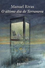 O último día de Terranova, Manuel Rivas - XERAIS