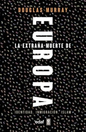 Extraña muerte de Europa, Douglas Murray - EDAF EDITORIAL