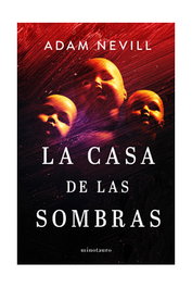 LA CASA DE LAS SOMBRAS de Adam Nevill