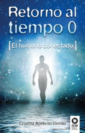 KOLIMA Retorno al tiempo 0: El humano conectado, Cristina Acebrón Guirau