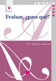 Evaluar, ¿para qué?, María Antonia Casanova - LA MURALLA