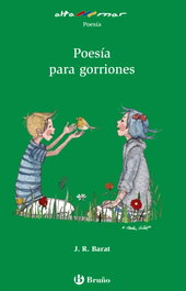 Poesía para gorriones, J. R. Barat - BRUÑO