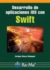 Desarrollo de aplicaciones iOS con Swift, Enrique Blasco Blanquer - RA-MA