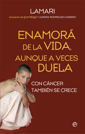 Enamorá de la vida, aunque a veces duela, Lamari - LA ESFERA DE LOS LIBROS