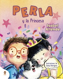Perla y la princesa (Perla, la súper perrita), Isabel Allende - PENGUIN KIDS