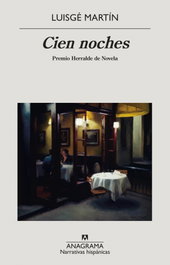 Cien noches, Luisgé Martín - ANAGRAMA