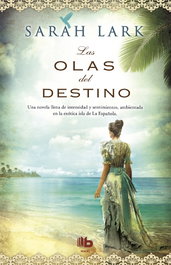 Las olas del destino, Sarah Lark - EDICIONES B