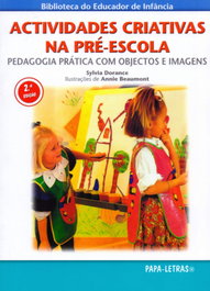 Actividades Criativas Na Pré-Escola, Sylvie Dorance - PAPA-LETRAS