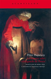 La muerte salió cabalgando de Persia, Péter Hajnóczy - ACANTILADO EDITORIAL