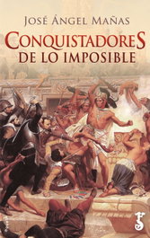 CONQUISTADORES DE LO IMPOSIBLE, José Ángel Mañas - ARZALIA EDICIONES