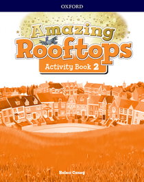 AMAZING ROOFTOPS 2 PRIMARY ACTIVITY BOOK, OXFORD UNIVERSITY PRESS - OXFORD UNIVERSITY PRESS