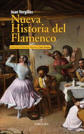 Nueva Historia del Flamenco, Juan Vergillos - ALMUZARA EDITORIAL