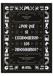 ¿Por Que Se Extinguieron Los Dinosaurios?