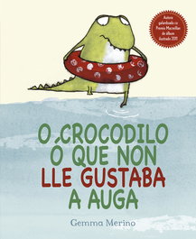 O CROCODILO O QUE NON LLE GUSTABA A AUGA, Gemma Merino - PICARONA