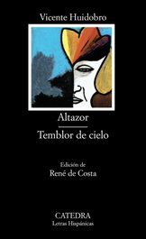 Altazor; Temblor de cielo, Vicente Huidobro - CATEDRA