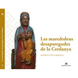 Les marededeus desaparegudes de la Cerdanya, Andreu Fité Sabadell - EDICIONS SALORIA