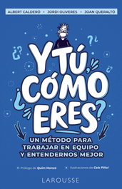 Y tú, ¿cómo eres?, Albert Calderó Cabre - LAROUSSE