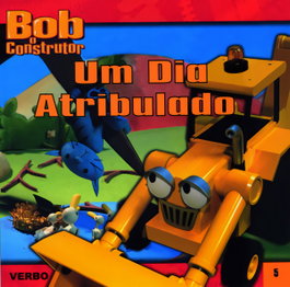 VERBO, Bob o Construtor: Um dia Atribulado - Iona Trahy