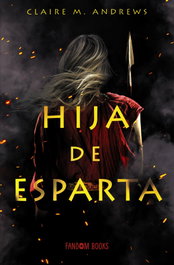 Hija de Esparta, Claire M. Andrews - FANDON BOOKS