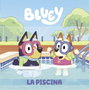 Penguin Random House Grupo Editorial, S.A.U. Bluey Cuento. La Piscina