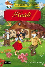 Heidi, Geronimo Stilton - DESTINO INFANTIL