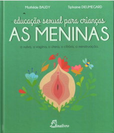 DINALIVRO, Educaçao sexual para crianças: as meninas, Mathilde Buady/Tiphaine Dieumegard - DINALIVRO