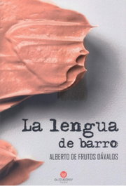 La lengua de barro, Alberto de Frutos Dávalos - GUIVERNY