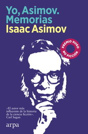 Yo, Asimov. Memorias, Isaac Asimov - ARPA EDITORES