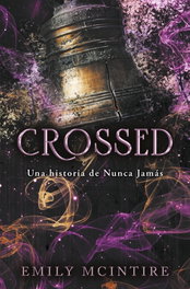 Crossed (Nunca Jamás 5), Emily McIntire - MONTENA