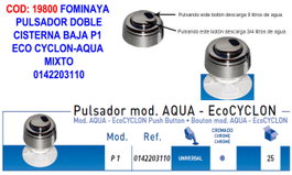 FOMINAYA Pulsador Doble 5G P1 Eco Cyclon-Aqua Mixto
