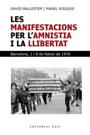 Les manifestacions per la mnistia i la llibertat, David Ballester/ Manel Risques - BASE