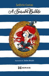 A señorita Bubble, Ledicia Costas - XERAIS
